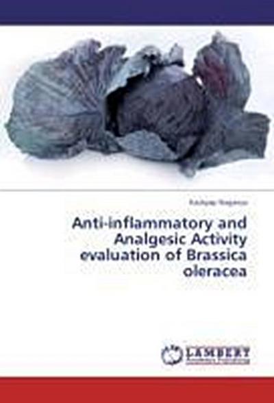 Anti-inflammatory and Analgesic Activity evaluation of Brassica oleracea