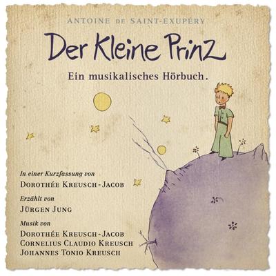 Der kleine Prinz - Ein musikalisches Hörbuch
