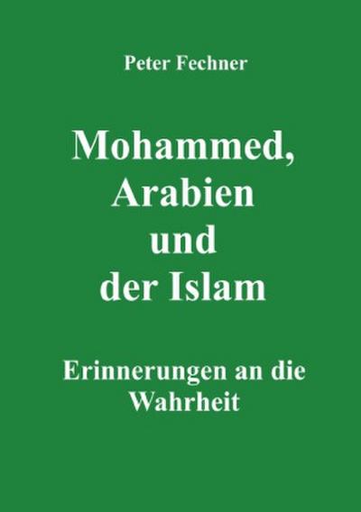 Mohammed, Arabien und der Islam