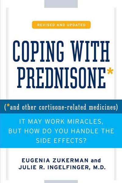 Coping with Prednisone,  Revised and Updated