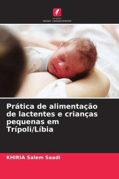 Prática de alimentação de lactentes e crianças pequenas em Trípoli/Líbia