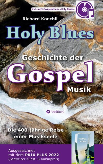 Holy Blues - die unglaubliche Geschichte der Gospelmusik