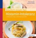 Köstlich essen bei Histamin-Intoleranz