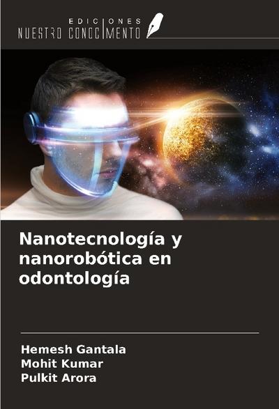 Nanotecnología y nanorobótica en odontología