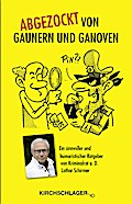 Abgezockt von Gaunern und Ganoven