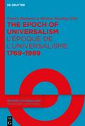 The Epoch of Universalism 1769-1989L’époque de l’universalisme 1769-1989