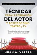 Manual Práctico de Actuación para Principiantes