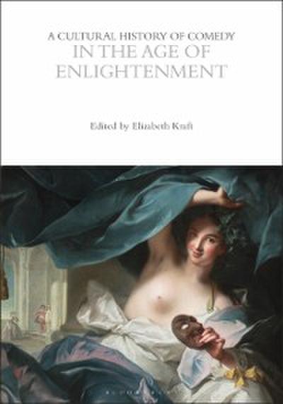 Cultural History of Comedy in the Age of Enlightenment