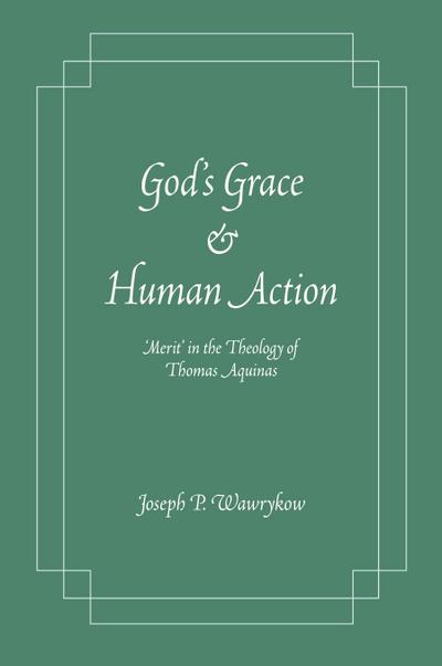 God’s Grace and Human Action