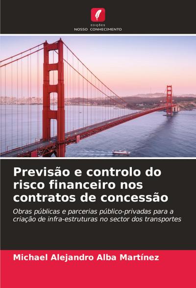 Previsão e controlo do risco financeiro nos contratos de concessão