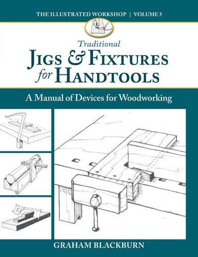 Traditional Jigs & Fixtures for Handtools