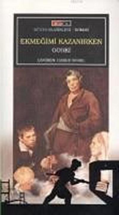 Gorki, M: Ekmegimi Kazanirken Tam Metin