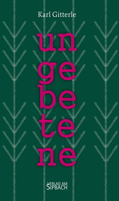 UNGEBETENE