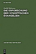 Die Erforschung der synoptischen Evangelien