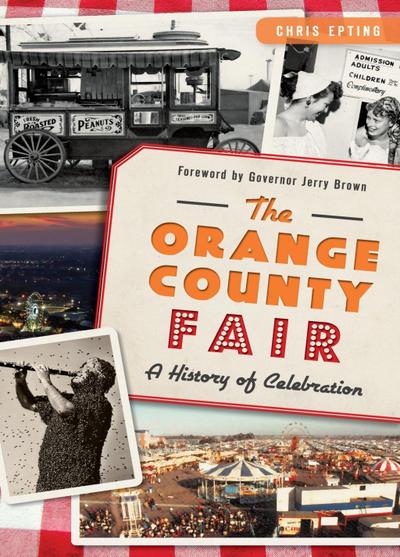 Orange County Fair: A History of Celebration