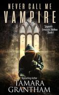Never Call Me Vampire (Legends of Crimson Hollow, #1)