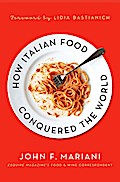 How Italian Food Conquered the World