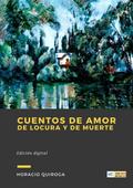 Cuentos de Amor de Locura y de Muerte