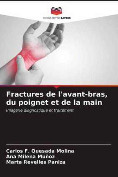 Fractures de l’avant-bras, du poignet et de la main