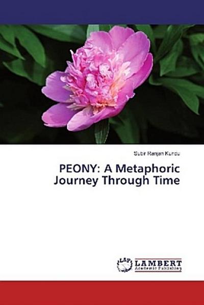 PEONY: A Metaphoric Journey Through Time