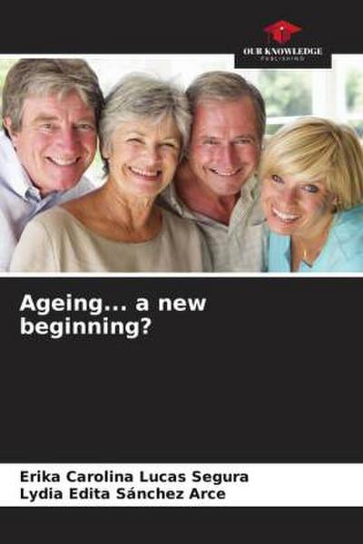 Ageing... a new beginning?