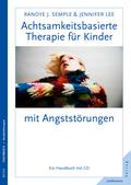 Achtsamkeitsbasierte Therapie für Kinder mit Angststörung