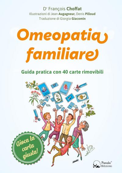 Omeopatia familiare. Guida pratica con 40 carte rimovibili