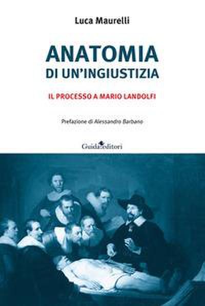 Anatomia di un’ingiustizia. Il processo a Mario Landolfi