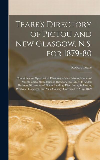 Teare’s Directory of Pictou and New Glasgow, N.S. for 1879-80 [microform]