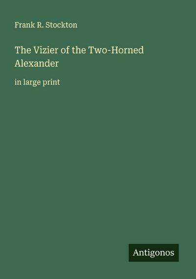 The Vizier of the Two-Horned Alexander