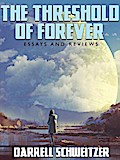 The Threshold of Forever: Essays and Reviews