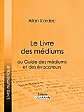Le Livre des Médiums