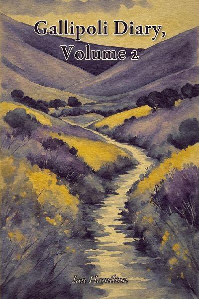 Gallipoli Diary, Volume 2