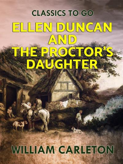 Ellen Duncan; And The Proctor’s Daughter