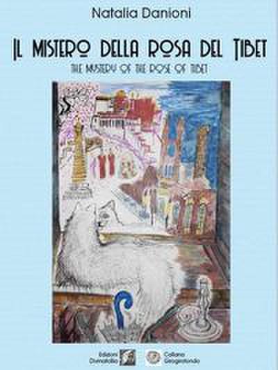 Danioni, N: Mistero della rosa del Tibet-The mistery of the