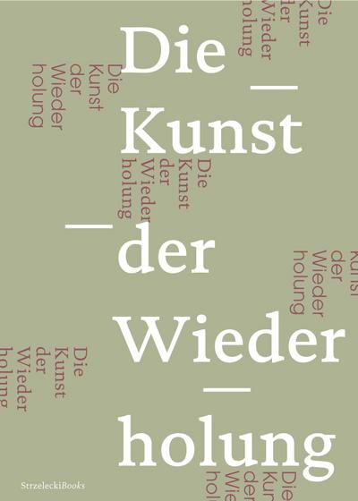 Die Kunst der Wiederholung