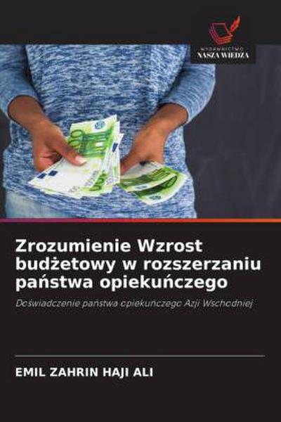 Zrozumienie Wzrost bud¿etowy w rozszerzaniu pa¿stwa opieku¿czego