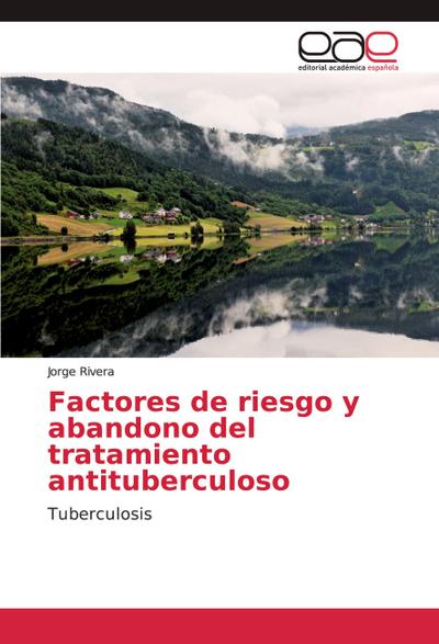 Factores de riesgo y abandono del tratamiento antituberculoso