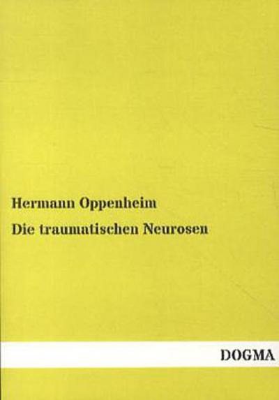 Die traumatischen Neurosen