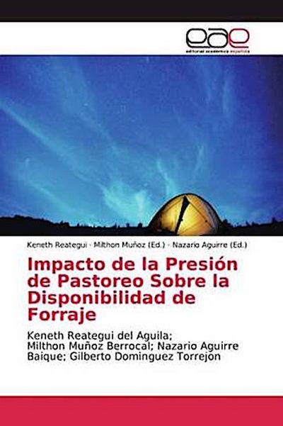 Impacto de la Presión de Pastoreo Sobre la Disponibilidad de Forraje