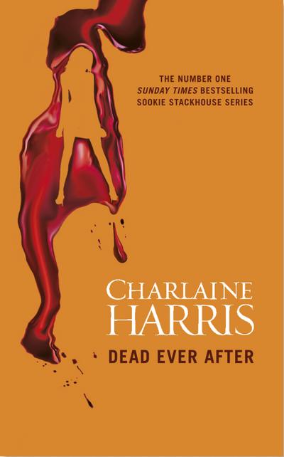 Dead Ever After: A True Blood Novel