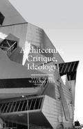 Architecture, Critique, Ideology