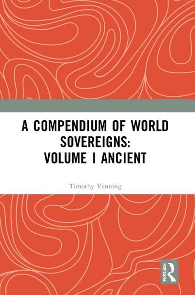 A Compendium of World Sovereigns