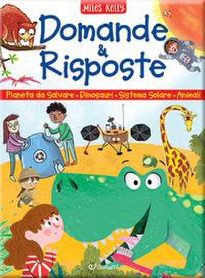 Un pianeta da salvare-Domande e risposte sui dinosauri-Domande e risposte sul sistema solare-Domande e risposte sugli animali. Sono curioso...