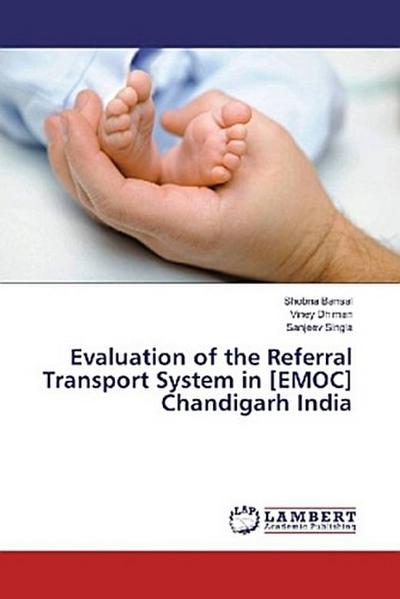 Evaluation of the Referral Transport System in [EMOC] Chandigarh India