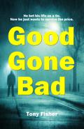 Good Gone Bad