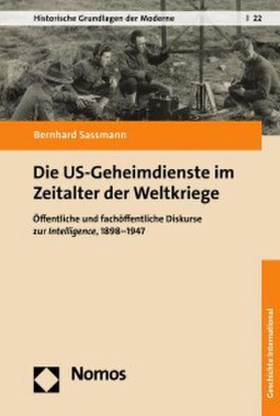 Die US-Geheimdienste im Zeitalter der Weltkriege