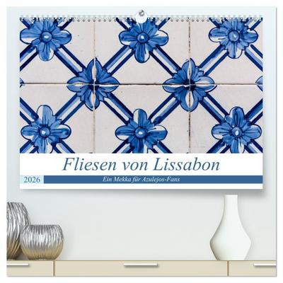 Fliesen von Lissabon (hochwertiger Premium Wandkalender 2026 DIN A2 quer), Kunstdruck in Hochglanz