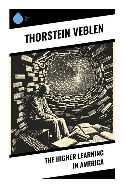 The Higher Learning in America