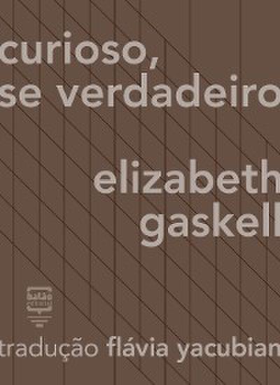 Curioso, se verdadeiro